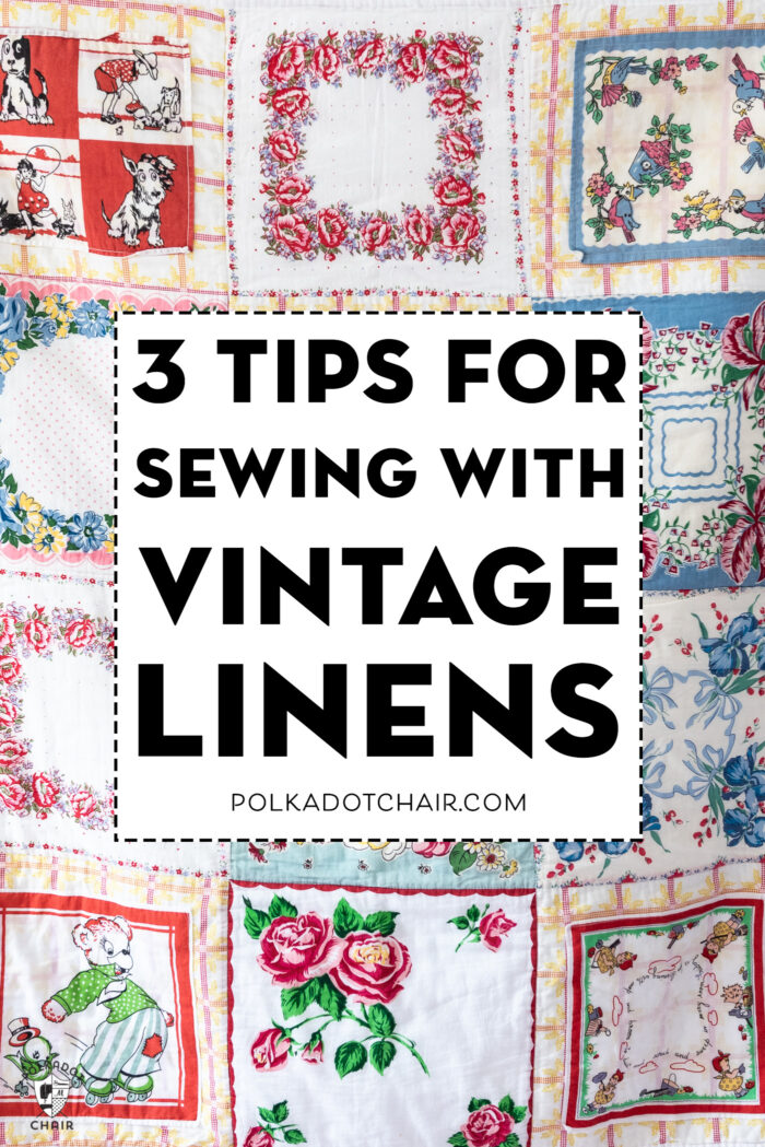 Tips for Sewing with Vintage Linens